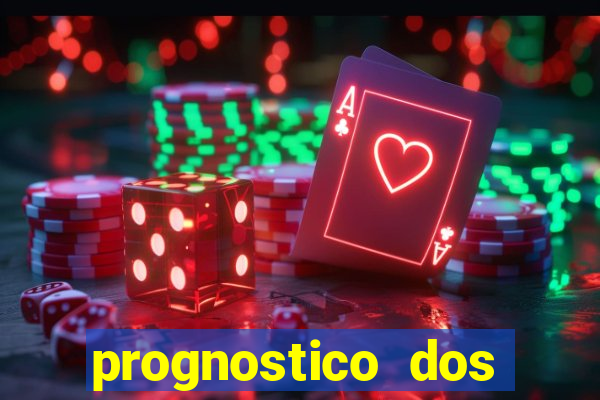 prognostico dos jogos de hoje